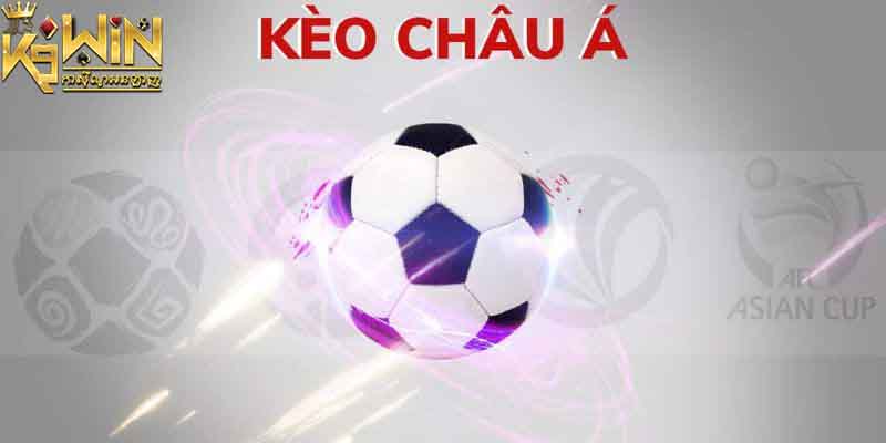 Tìm Hiểu Kèo Châu Á – Bí Quyết Cá Cược Hiệu Quả Tại K9win